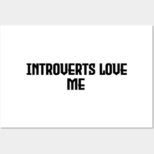 Introverts Love Me - Black Letter Design Posters and Art